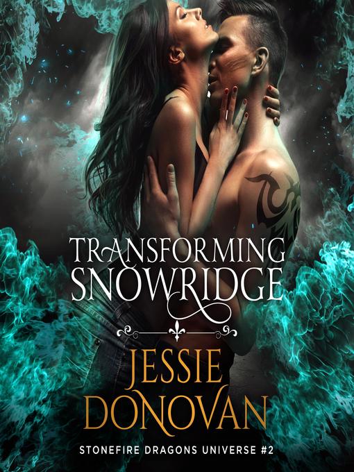 Title details for Transforming Snowridge by Jessie Donovan - Available